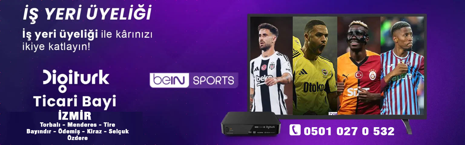 DİGİTÜRK İNTERNET BAŞVURU - BEIN CONNECT BAŞVURU 